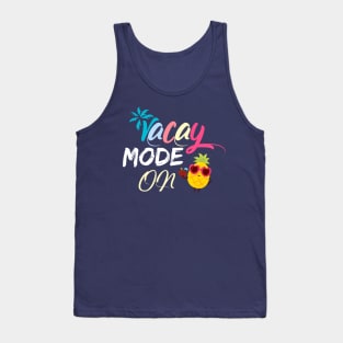 Vacay mode on travel camping lover funny summer Tank Top